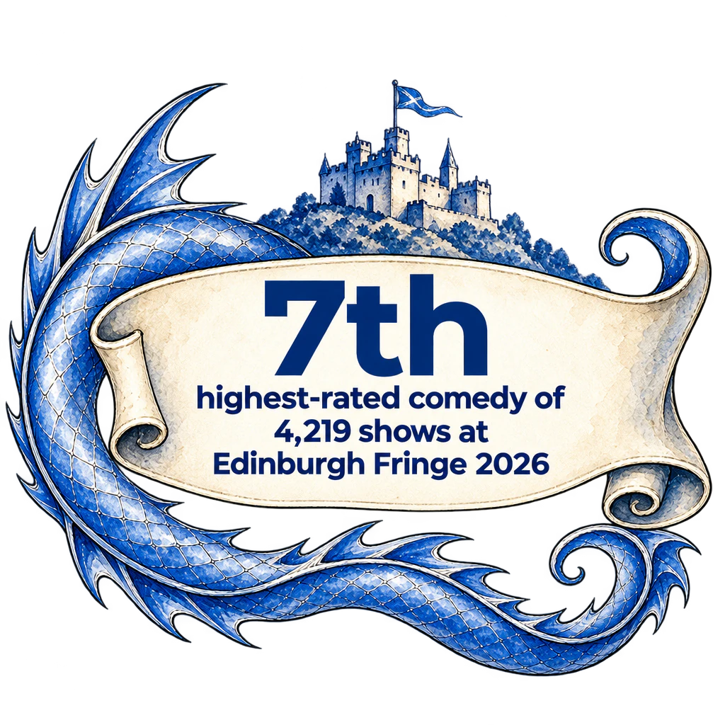 7th highest-rated comedy of 4,219 shows at Edinburgh Fringe 2026